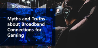 Myths and Truths about broadband connections for gaming