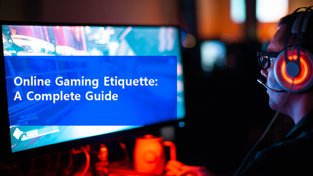 online gaming etiquette