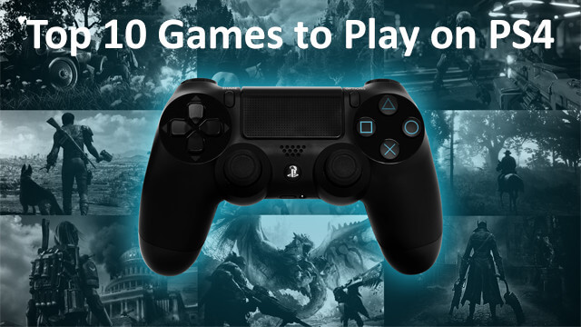 top 10 games to play on ps4